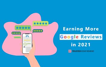 Learn the most successful ways of earning more Google reviews in 2021
